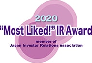 “Most Liked!”IR Award. member of Japan Investor Relations Association
