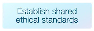 Establish shared ethical standards