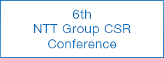 6th NTT Group CSR Conference