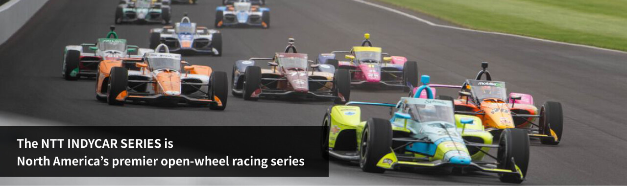 The NTT INDYCAR SERIES is North America's premier open-wheel racing series