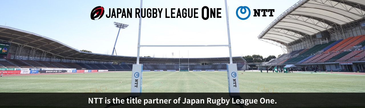 JAPAN RUGBY LEAGUE ONE NTT NTT is the title partner of Japan Rugby League One.