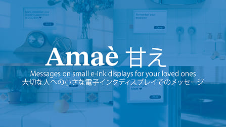 Image of ”AMAE (Messages on small e-ink displays for your loved ones)”
