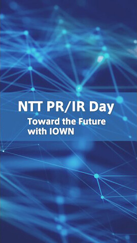 NTT PR/IR Day Toward the Future with IOWN